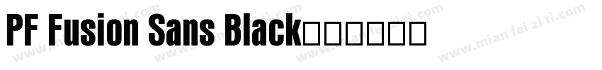 PF Fusion Sans Black字体转换